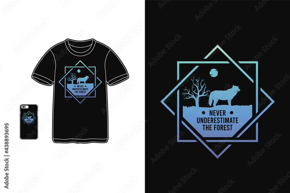 Obraz premium Never underestimate the forest,t-shirt merchandise silhouette mockup typography