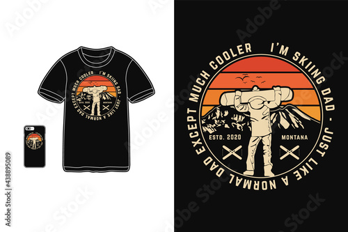 I'm skiing dad, t shirt design silhouette retro style