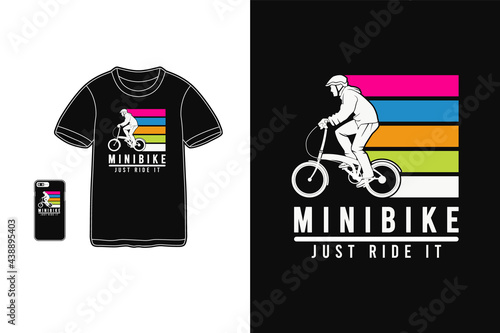 Minibike just ride it, t-shirt design silhouette style