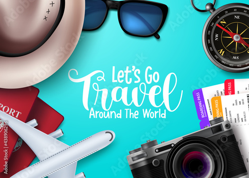 Travel vector background design. Let s go travel around the world text in blue empty space with traveler elements for international vacation trip. Vector illustration.