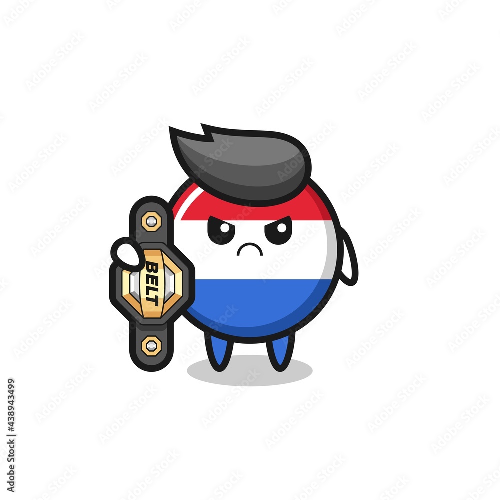 netherlands flag badge mascot character as a MMA fighter with the champion belt