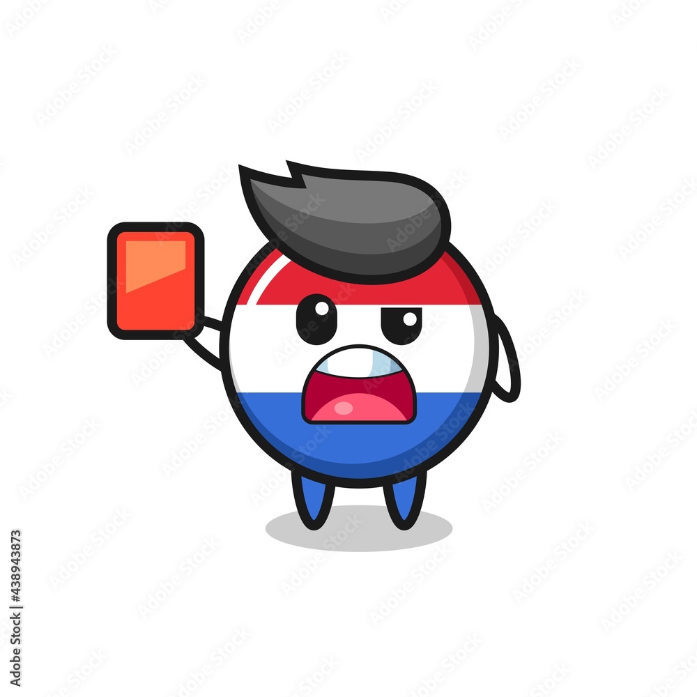 netherlands flag badge cute mascot as referee giving a red card netherlands flag badge cute mascot as referee giving a red card