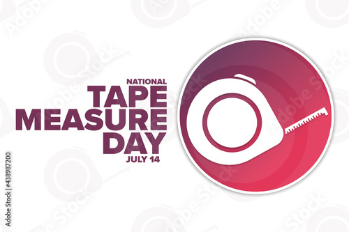 National Tape Measure Day. July 14. Holiday concept. Template for background, banner, card, poster with text inscription. Vector EPS10 illustration.