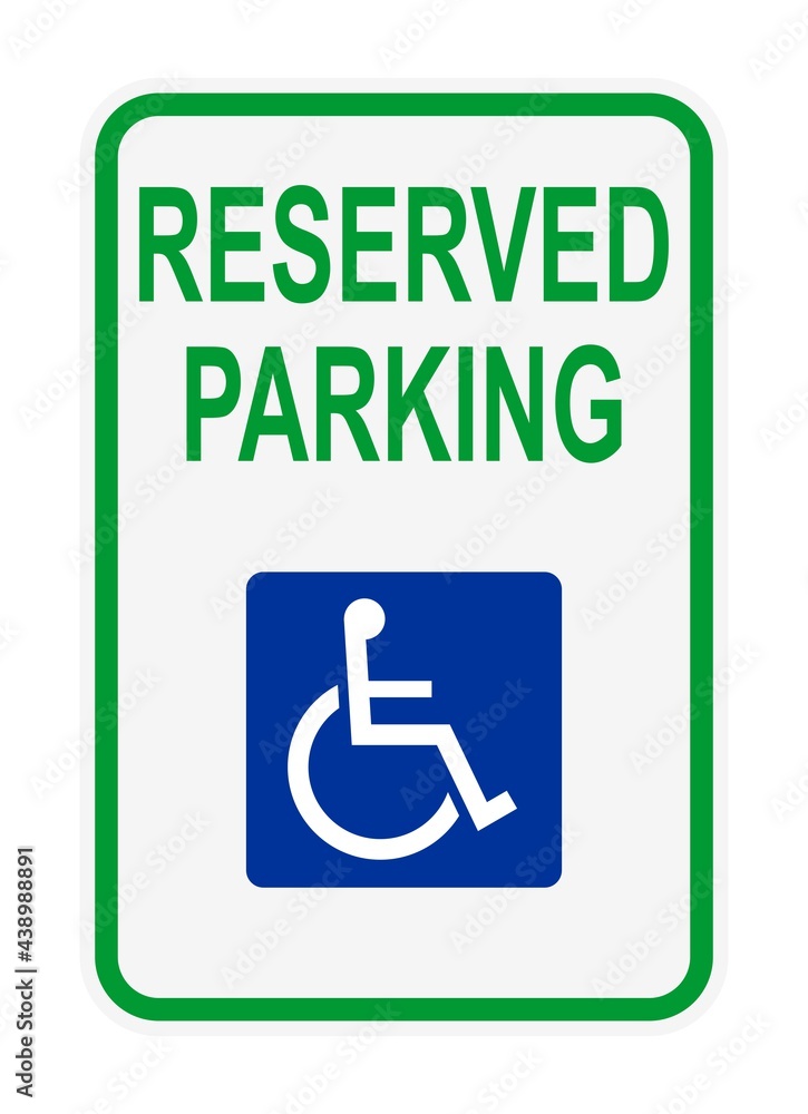Traffic sign RESERVED FOR HANDICAPPED PARKING on white background, illustration Traffic sign RESERVED FOR HANDICAPPED PARKING on white background, illustration
