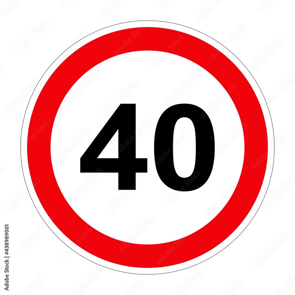 Road sign MAXIMUM SPEED 40 on white background, illustration Road sign MAXIMUM SPEED 40 on white background, illustration