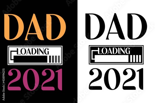 dad loading 2021 i never dreamed i'd grow up to be a super sexy cat dad but here i am killing it t-shirt. Father day's t-shit. Dad t-shirt design