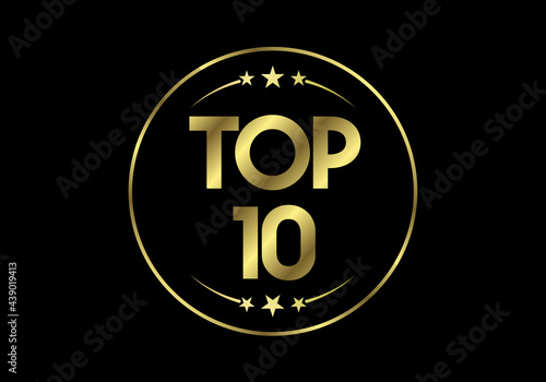 Top ten ranking and best of the best rank. Top 10 golden sign for music video or other content, Vector illustration