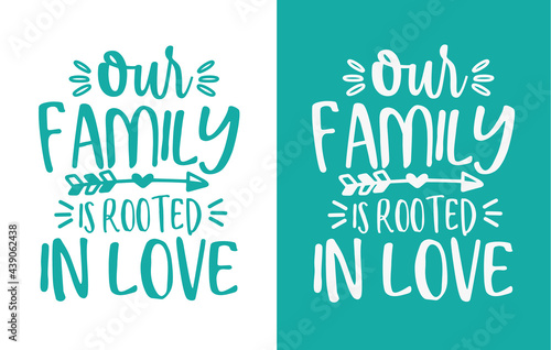 Our Family is Rooted in Love SVG Design Cut File, Best Family Ever Svg, Family Gift svg, Family quote svg Silhouette.
