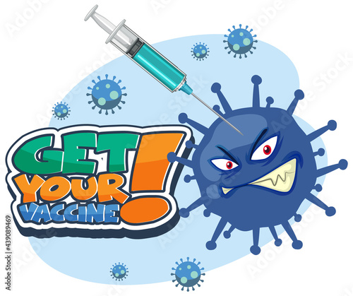 Get your vaccine font banner with syringe and coronavirus cartoon character