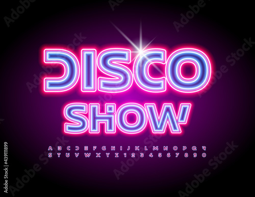 Vector glowing poster Disco Show. Cosmic style Alphabet Letters and Numbers set. Neon Abstract Font
