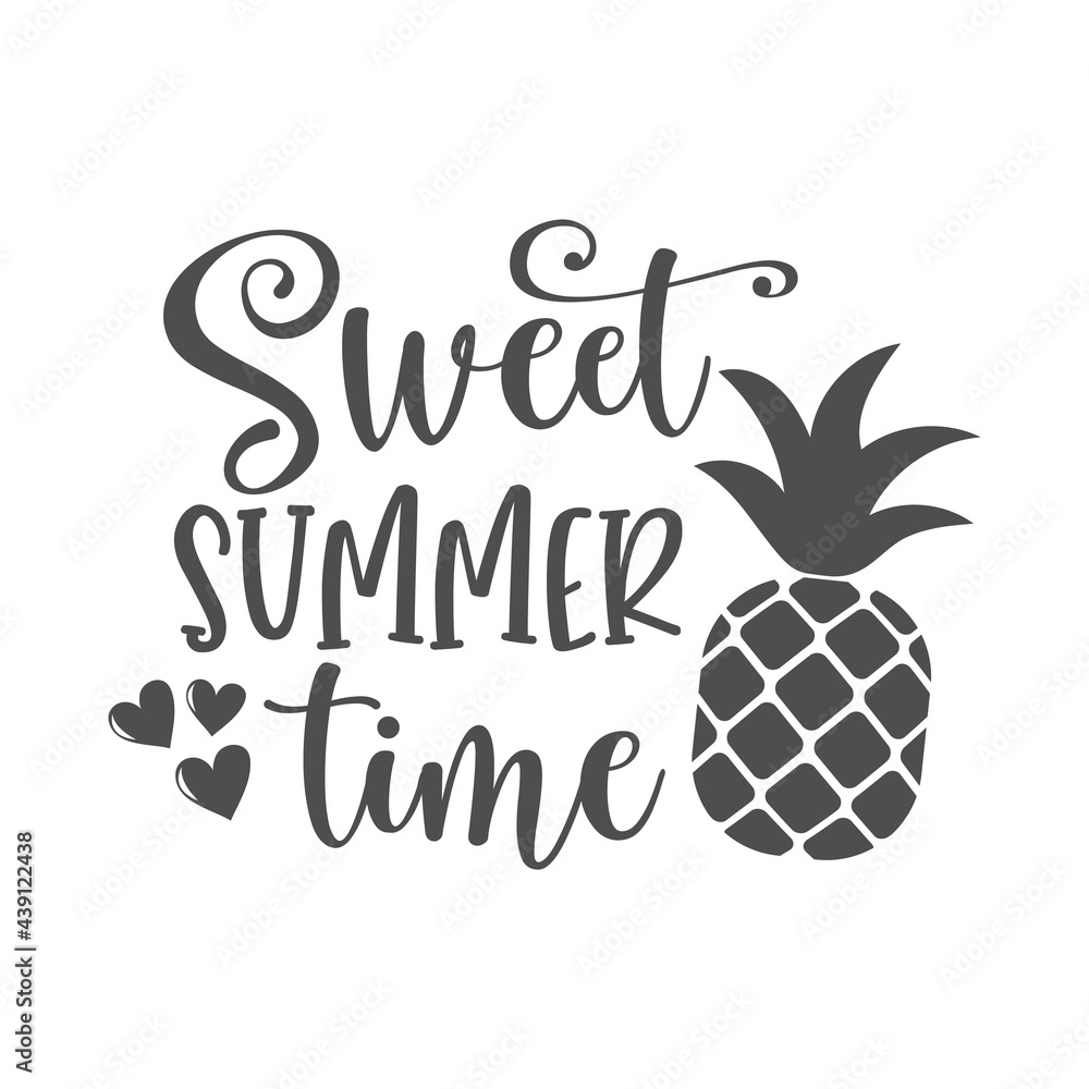 Fototapeta premium Sweet summer time inspirational slogan inscription. Vector summer quotes. Illustration for prints on t-shirts and bags, posters, cards. Isolated on white background.