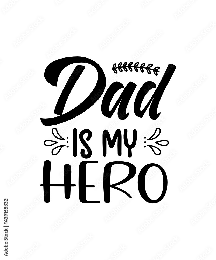 Obraz premium Dad is my hero svg design