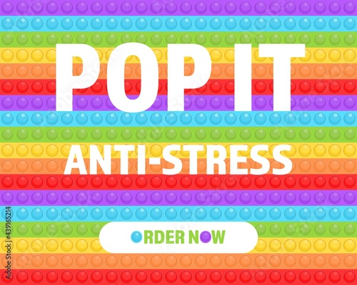 Pop it bannner new popular childrens silicone colorful toy. Colorful antistress sensory toy fidget push pop it. Pop bubble silicone toy background. Fun simple dimple game rainbow vector illustration.