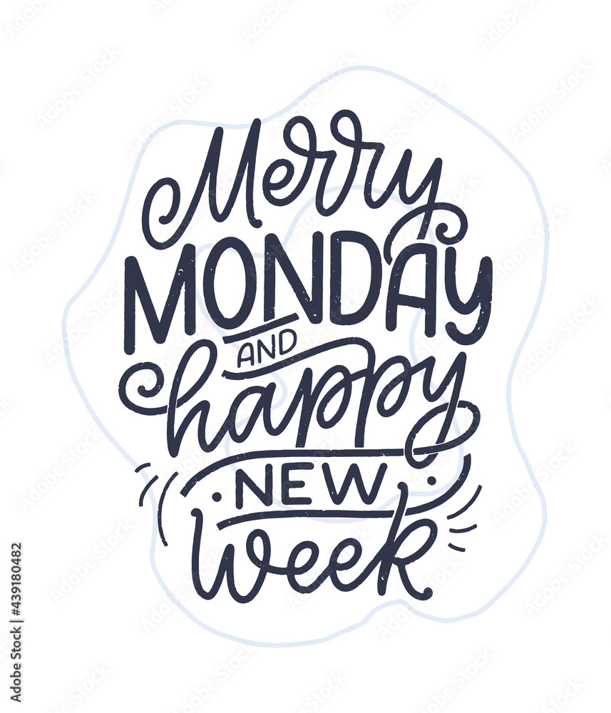 Hand drawn lettering quote in modern calligraphy style about Monday. Slogan for print and poster design. Vector Hand drawn lettering quote in modern calligraphy style about Monday. Slogan for print and poster design. Vector