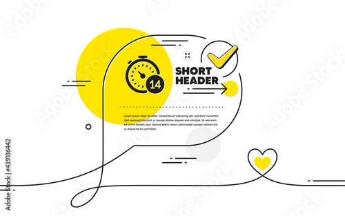 Quarantine timer icon. Continuous line check mark chat bubble. Coronavirus incubation period sign. Self-isolation symbol. Quarantine icon in chat comment. Talk with heart banner. Vector