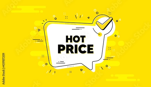 Hot Price text. Check mark yellow chat banner. Special offer Sale sign. Advertising Discounts symbol. Hot price approved chat message. Checklist background. Vector