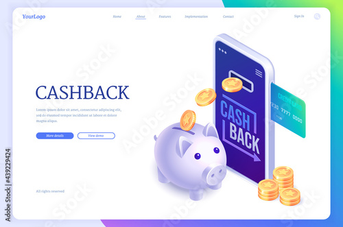 Cashback isometric landing page. Money back concept with credit card in smartphone, piggy bank and golden coins. Loyalty program with bonus points, application for online shopping 3d vector web banner