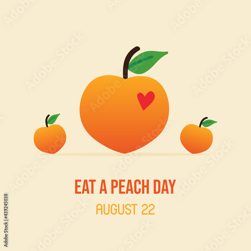 Eat a Peach Day colorful greeting card, vector illustration with cute cartoon style peach fruits with leaves. August 22.