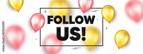 Follow us text. Balloons frame promotion ad banner. Special offer sign. Super offer symbol. Follow us text frame message. Party balloons banner. Vector