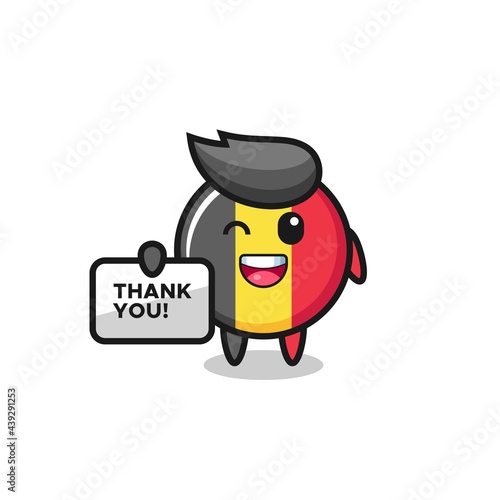 the mascot of the belgium flag badge holding a banner that says thank you