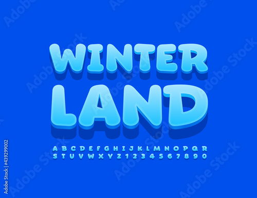 Vector cute sign Winter Land. Playful 3D Font. Blue comic style Alphabet Letters and Numbers set