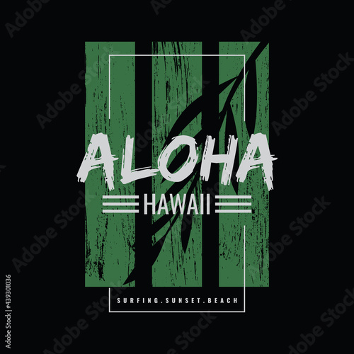 ALOHA typography vector illustration, perfect for the design of t-shirts, shirts, hoodies, etc 
