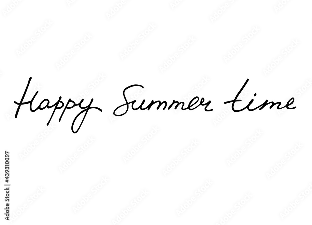 Happy Summer Time handwritten quote. Continuous script cursive for cards, prints, social media. Isolated on white
