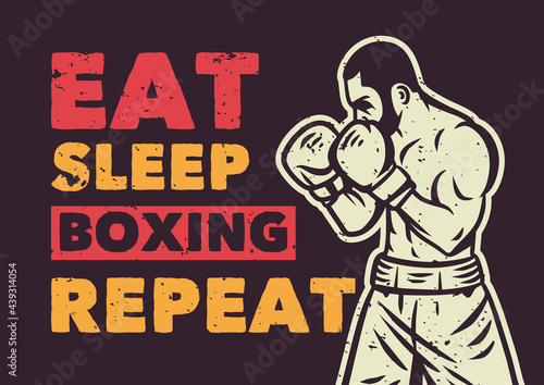 t shirt design eat sleep boxing repeat with boxer vintage illustration