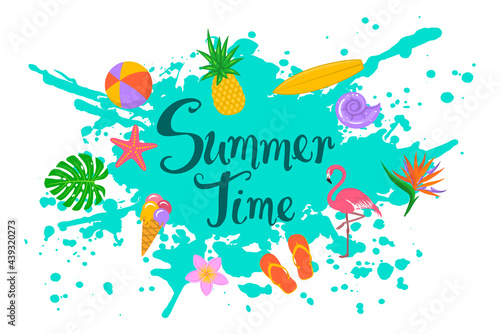 summer time isolated background with paint splatter, hand written text and decorative elements. flip flops, monstera leaf, bird of paradise and plumeria flower, flamingo