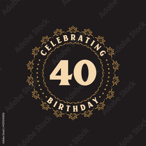 40 Birthday celebration, Greetings card for 40 years birthday