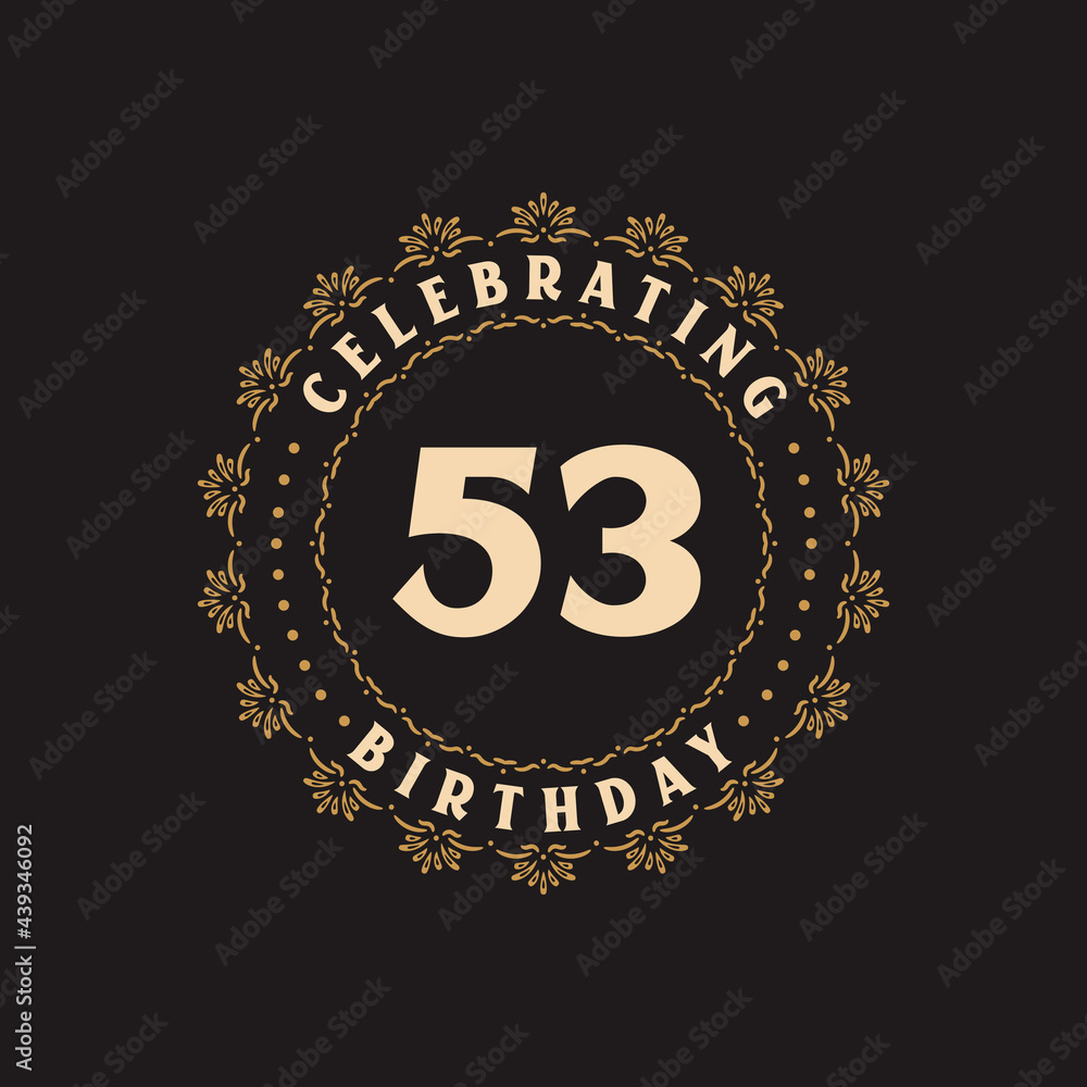 53 Birthday celebration, Greetings card for 53 years birthday 53 Birthday celebration, Greetings card for 53 years birthday