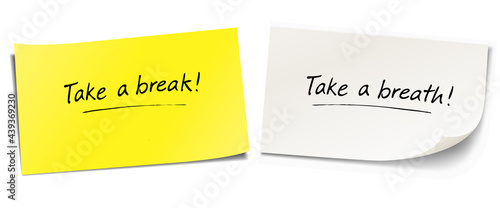 Sticky notes Set. Take a break! Take a breath!