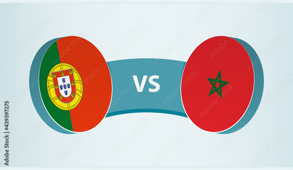 Portugal versus Morocco, team sports competition concept. Portugal versus Morocco, team sports competition concept.