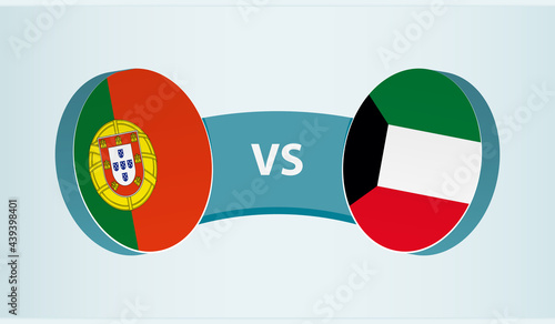 Portugal versus Kuwait, team sports competition concept.