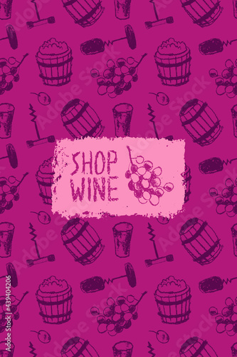  Wine pattern seamless. Wine tasting banner template. Winemaking illustration set. Drawings for winery, wine shop, viticulture wallpaper, label biodynamic wines. Bottle-screw, barrel, grape, stopper.