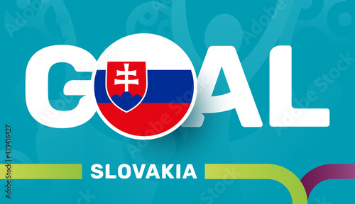 slovakia flag and Slogan goal on european 2020 football background. soccer tournamet Vector illustration