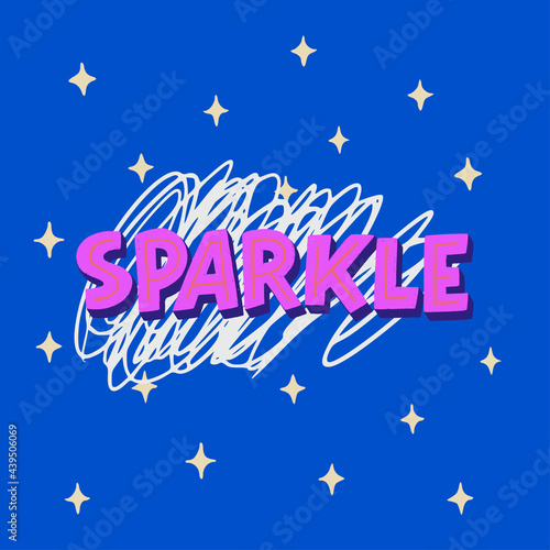 Creative lettering inscription Sparkle for holiday mood. Hand drawn word for gleam and twinkle for decorative print, party banner, winter atmosphere. Message by capital letters on starry background