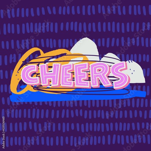 Custom font expression Cheers. Hand drawn lettering inscription for short speech during party or celebration. Approval and greeting exclamation on trendy colorful abstract background