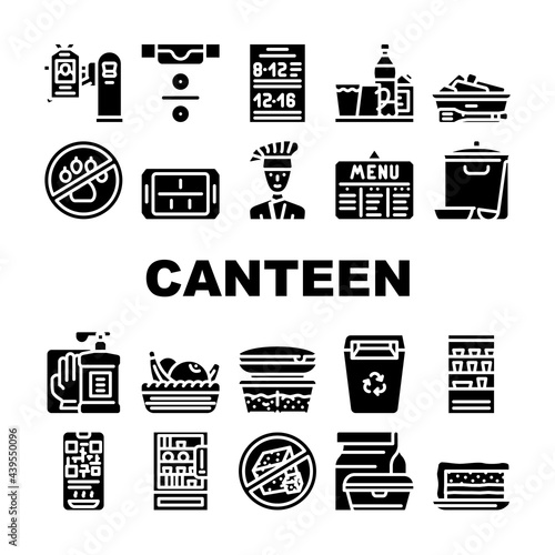 School Canteen Menu Collection Icons Set Vector. Canteen Food And Drink, Basket With Fruits And Cake Dessert, Cooked Dish And Chef Glyph Pictograms Black Illustrations