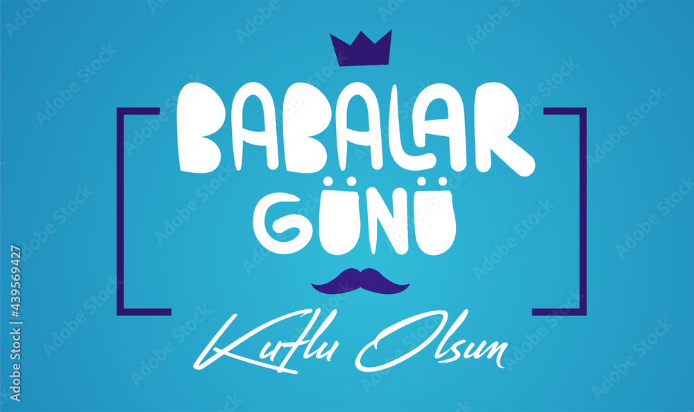 Fototapeta premium Babalar Günü Kutlu Olsun. (Happy Father's Day.) Happy fathers day card design with handwriting and icons. Vector Illustration.