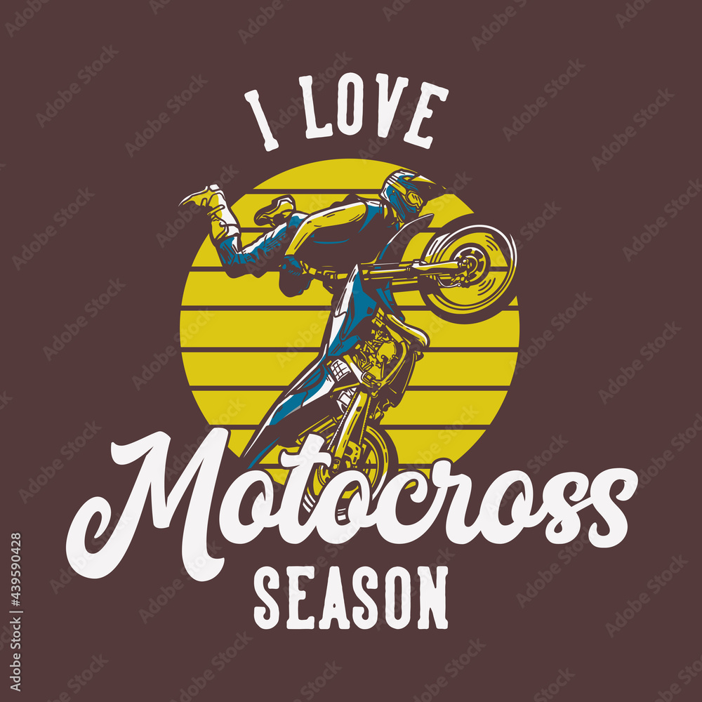 t-shirt design i love motocross season with motocross rider doing jumping attraction vintage illustration