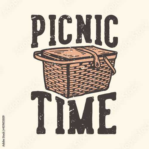 T-shirt design slogan typography picnic time with picnic basket vintage illustration
