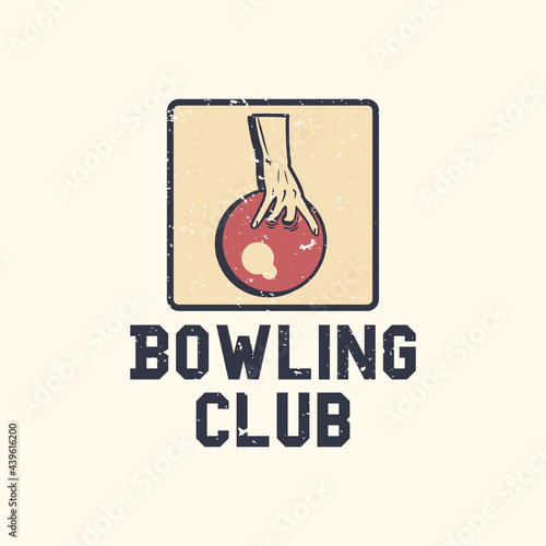 logo design bowling club with hand holding bowling ball vintage illustration