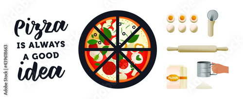 Pizza Set. Modern Flat Vector Concept Illustrations. Pizza Various Slices, Funny Quote, Flour Package, Sieve, Delicious Ingredients, Roller, Roller Pin, Eggs.