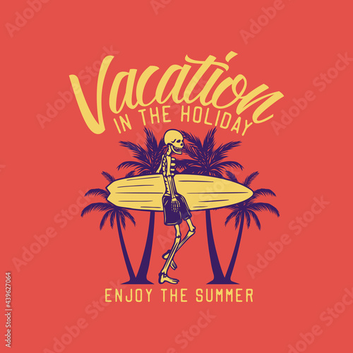Canvas Print t shirt design vacation in the holiday enjoy the summer with skeleton carrying s