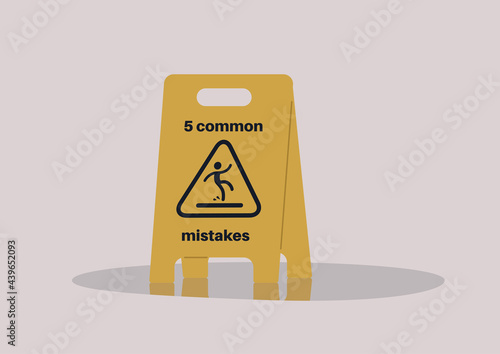 A list of common mistakes illustrated with a yellow wet floor sign, caution concept
