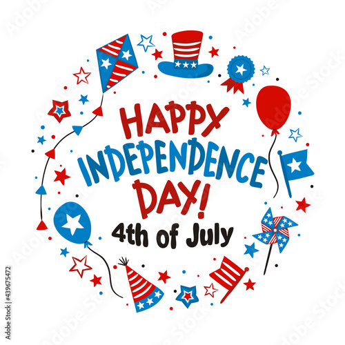 Happy Independence Day. Lettering for Independence Day of the United States of America. Round Logo by July 4th in national colors of the USA. Vector illustration for poster design in doodle style.