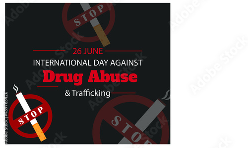 International Day against DRUG ABUSE and trafficking. banner template design with typography and cigarettes in stop sign. STOP DRUGS concept banner. 26 June.