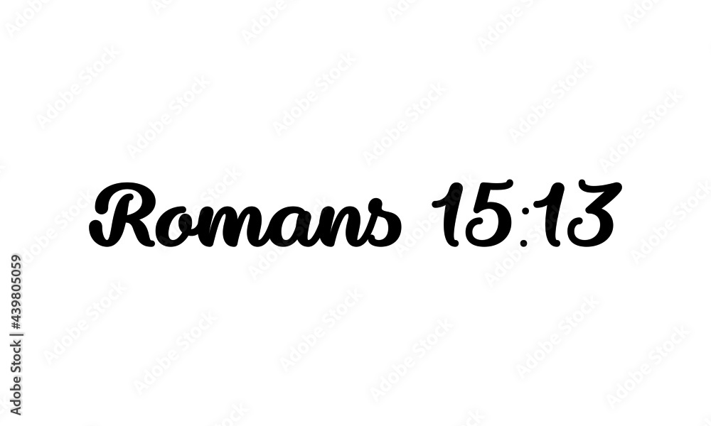 Romans 15:13, Christian Quote, Typography for print or use as poster, card, flyer or T Shirt