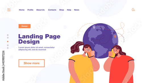 Friends from different continents talking on phone. Female characters with mobiles, globe with geolocation pins flat vector illustration. Communication, technology concept for banner, website design